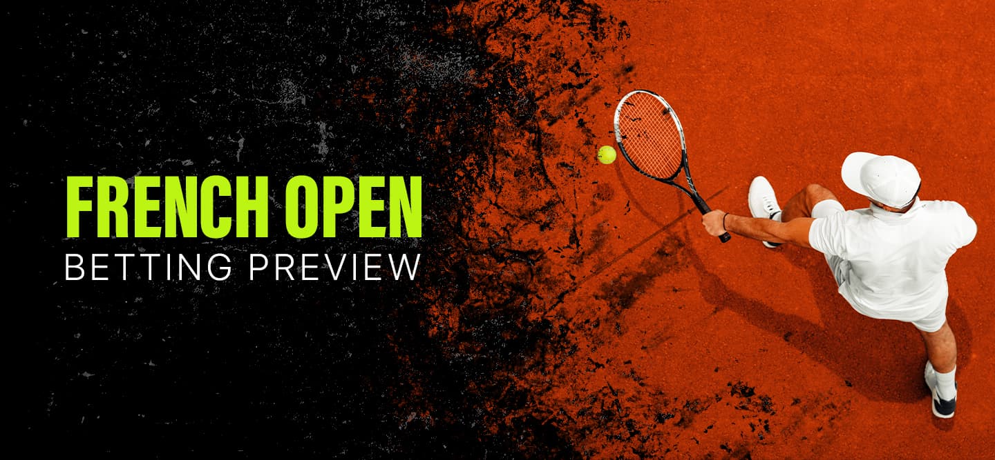 French Open Betting Preview